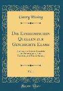 Die Einheimischen Quellen zur Geschichte Elams, Vol. 1