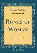 Runes of Woman (Classic Reprint)