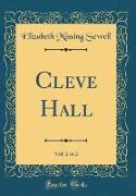 Cleve Hall, Vol. 2 of 2 (Classic Reprint)