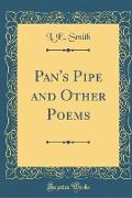 Pan's Pipe and Other Poems (Classic Reprint)
