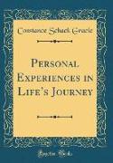 Personal Experiences in Life's Journey (Classic Reprint)