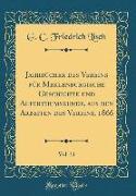 Jahrbücher des Vereins für Meklenburgische Geschichte und Alterthumskunde, aus den Arbeiten des Vereins, 1866, Vol. 31 (Classic Reprint)