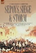 Sepoys, Siege & Storm - The experiences of a young officer of H.M.'s 61st Regiment at Ferozepore, Delhi Ridge and at the fall of Delhi during the Indian Mutiny 1857