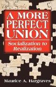 A More Perfect Union: Socialization to Realization