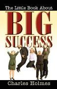 The Little Book about Big Success