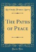 The Paths of Peace (Classic Reprint)