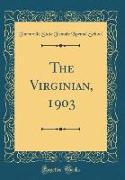 The Virginian, 1903 (Classic Reprint)