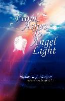 From Ashes to Angel Light