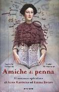 Amiche di penna. Il romanzo epistolare di Anna Karénina ed Emma Bovary