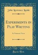 Experiments in Play Writing