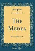 The Medea (Classic Reprint)