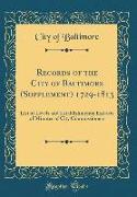 Records of the City of Baltimore (Supplement) 1729-1813
