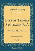 Life of Thomas Stothard, R. A, Vol. 1