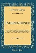 Independence: Second Annual Sermon, Preached to the 13th Regiment, N. G, S. N. Y., in the South Congregational Church, Brooklyn, N