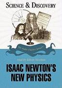 Isaac Newton's New Physics