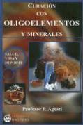 Curación con oligoelementos y minerales