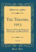 The Theatre, 1913, Vol. 18