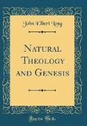 Natural Theology and Genesis (Classic Reprint)