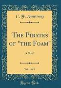 The Pirates of "the Foam", Vol. 1 of 3