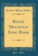 Rocky Mountain Song Book (Classic Reprint)