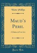 Maud's Peril