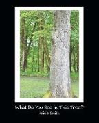 What Do You See in This Tree?