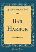 Bar Harbor (Classic Reprint)