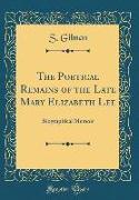 The Poetical Remains of the Late Mary Elizabeth Lee