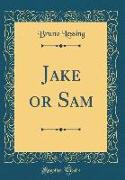 Jake or Sam (Classic Reprint)