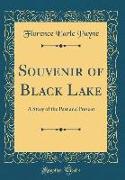 Souvenir of Black Lake: A Story of the Past and Present (Classic Reprint)