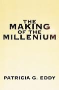 The Making of the Millenium