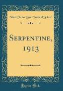Serpentine, 1913 (Classic Reprint)