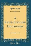 A Kafir-English Dictionary (Classic Reprint)