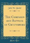 The Campaign and Battles of Gettysburg (Classic Reprint)