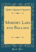 Modern Lays and Ballads (Classic Reprint)