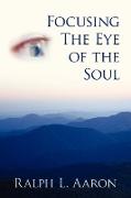 Focusing the Eye of the Soul