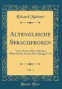 Altenglische Sprachproben, Vol. 2