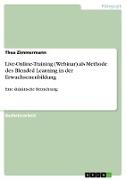 Live-Online-Training (Webinar) als Methode des Blended Learning in der Erwachsenenbildung