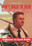 Don't walk in vain. Coaching, il tuo compagno di viaggio