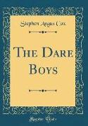 The Dare Boys (Classic Reprint)