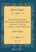 Notwörterbuch Der Englischen Und Deutschen Sprache Für Reise, Lektüre Und Konversation, Vol. 2 of 4