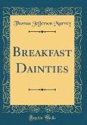 Breakfast Dainties (Classic Reprint)