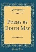 Poems by Edith May (Classic Reprint)