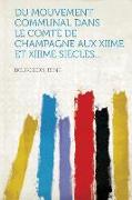 Du Mouvement Communal Dans Le Comte de Champagne Aux Xiime Et Xiiime Siecles