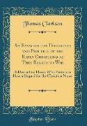 An Essay on the Doctrines and Practice of the Early Christians, as They Relate to War