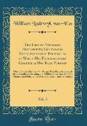 The Life of Napoleon Buonaparte, Containing Every Authentic Particular by Which His Extraordinary Character Has Been Formed, Vol. 5