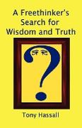 A Freethinker's Search for Wisdom and Truth