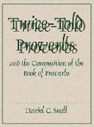Twice-Told Proverbs and the Composition of the Book of Proverbs