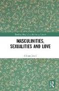 Masculinities, Sexualities and Love