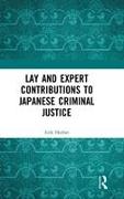 Lay and Expert Contributions to Japanese Criminal Justice